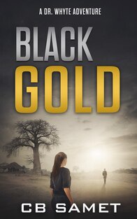 Black Gold The Dr. Whyte Adventure Series